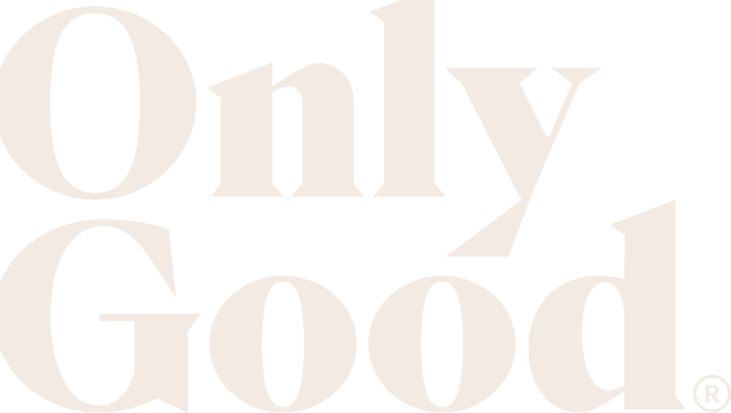 Only Good